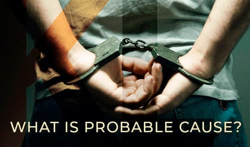 What Is Probable Cause?