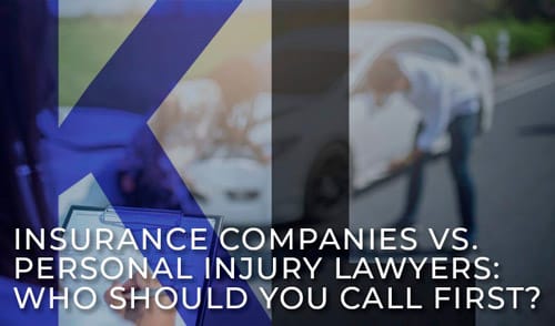 Insurance Companies Vs. Personal Injury Lawyers: Who Should You Call First?