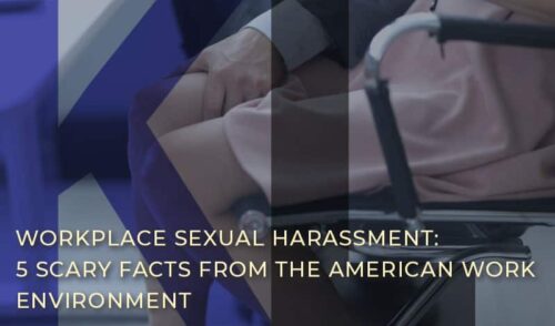 Workplace Sexual Harassment: 5 Scary Facts From the American Work Environment