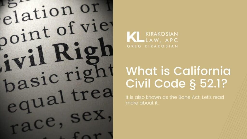 What is California Civil Code § 52.1 which is also known as the Bane Act?