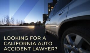 Looking-for-a-California-Auto-Accident-Lawyer-2 (1)